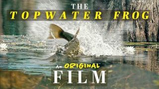 Roots of the Topwater Frog: A Fishing Film ft Bobby Barrack