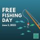 Fish without a license Saturday on Free Fishing Day!
