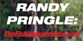 Randy Pringle: The Fishing Instructor